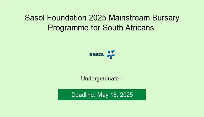 Sasol Foundation 2025 Mainstream Bursary Programme for South Africans