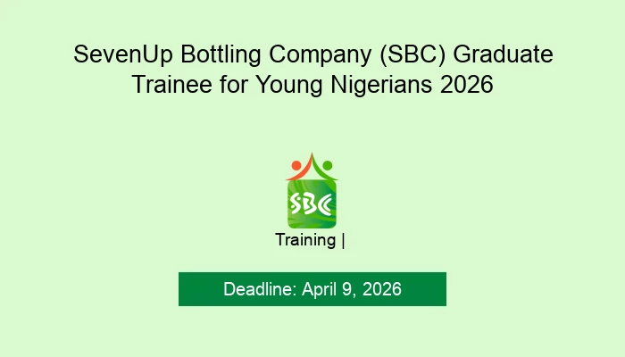 SevenUp Bottling Company (SBC) Graduate Trainee for Young Nigerians 2026
