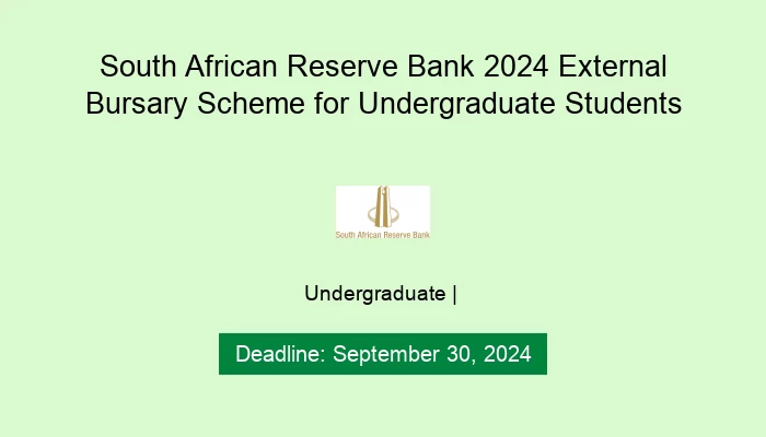 South African Reserve Bank 2024 External Bursary Scheme for Undergraduate Students