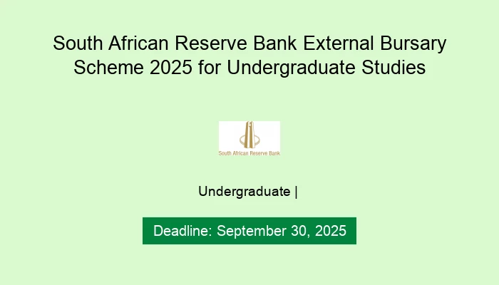 South African Reserve Bank External Bursary Scheme 2025 for Undergraduate Studies