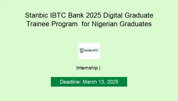 Stanbic IBTC Bank 2025 Digital Graduate Trainee Program  for Nigerian Graduates