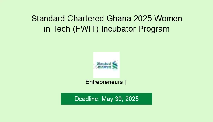 Standard Chartered Ghana 2025 Women in Tech (FWIT) Incubator Program