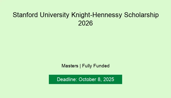 Stanford University Knight-Hennessy Scholarship 2026