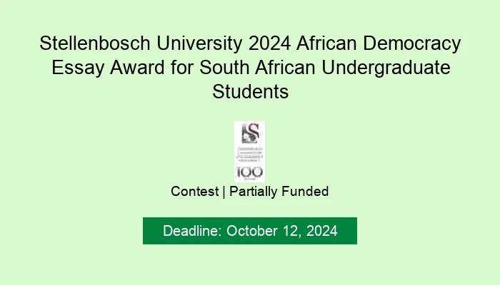 Stellenbosch University 2024 African Democracy Essay Award for South African Undergraduate Students