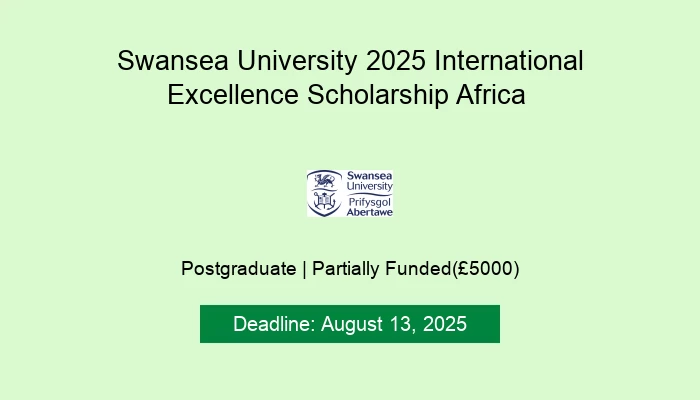 Swansea University 2025 International Excellence Scholarship Africa