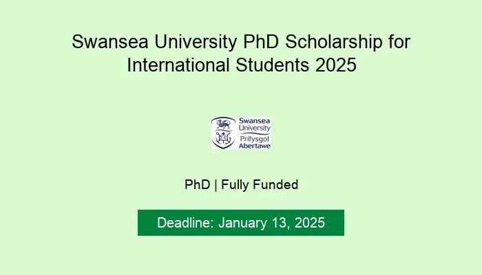 Swansea University PhD Scholarship for International Students 2025
