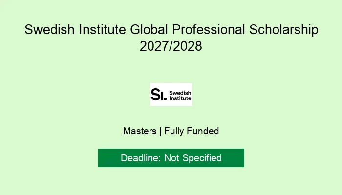 Swedish Institute Global Professional Scholarship 2027/2028