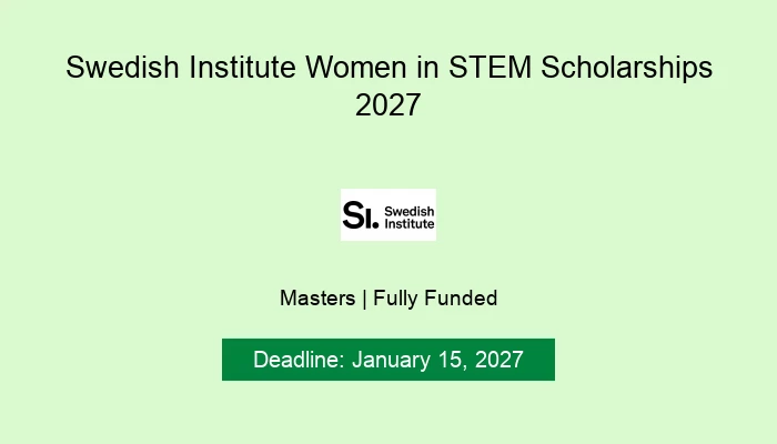 Swedish Institute Women in STEM Scholarships 2027