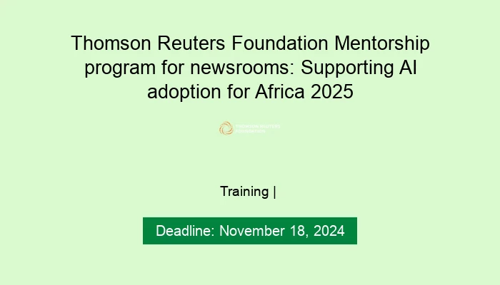 Thomson Reuters Foundation Mentorship program for newsrooms: Supporting AI adoption for Africa 2025