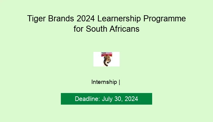 Tiger Brands 2024 Learnership Programme for South Africans