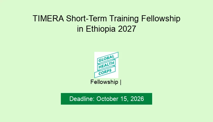 TIMERA Short-Term Training Fellowship in Ethiopia 2027