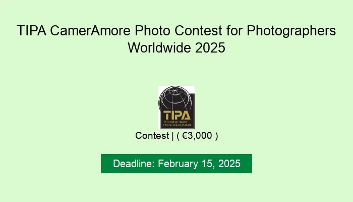 TIPA CamerAmore Photo Contest for Photographers Worldwide 2025