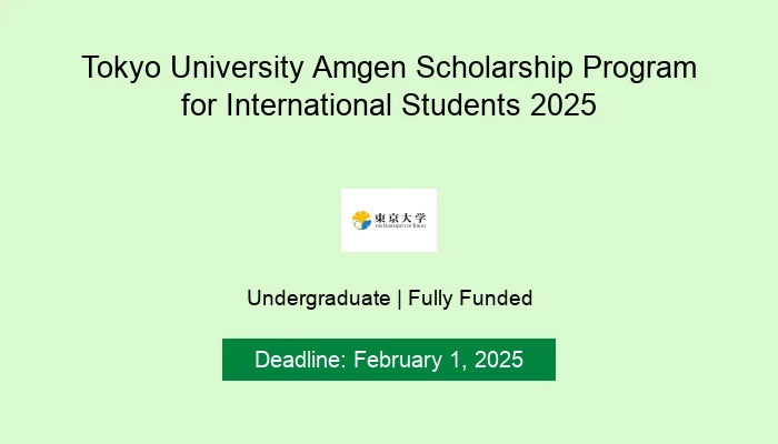 Tokyo University Amgen Scholarship Program for International Students 2025
