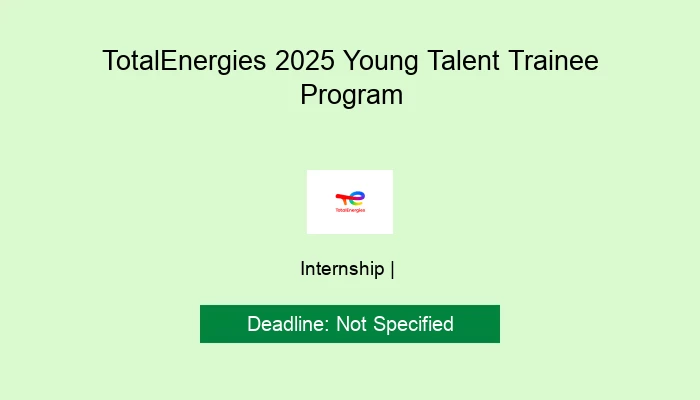 TotalEnergies 2025 Young Talent Trainee Program