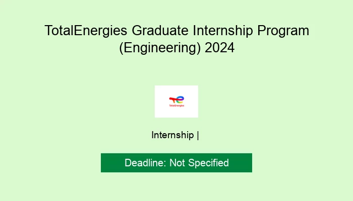 TotalEnergies Graduate Internship Program (Engineering) 2024