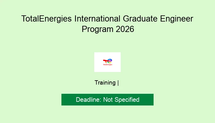 TotalEnergies International Graduate Engineer Program 2026