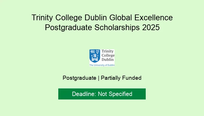 Trinity College Dublin Global Excellence Postgraduate Scholarships 2025
