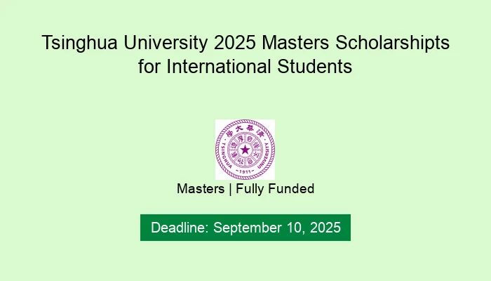 Tsinghua University Masters Scholarship for International Students 2025
