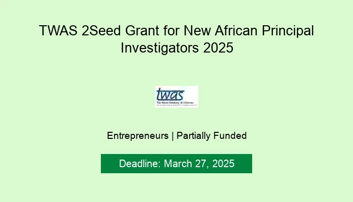 TWAS 2Seed Grant for New African Principal Investigators 2025