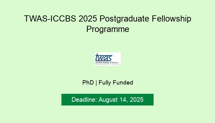 TWAS-ICCBS 2025 Postgraduate Fellowship Programme