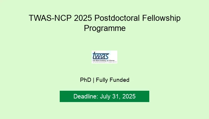 TWAS-NCP 2025 Postdoctoral Fellowship Programme