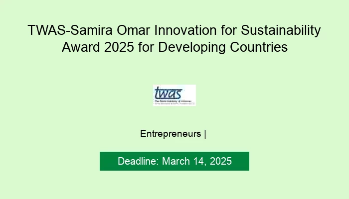 TWAS-Samira Omar Innovation for Sustainability Award 2025 for Developing Countries