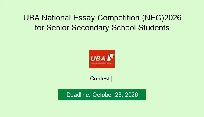 UBA National Essay Competition (NEC)2026 for Senior Secondary School Students