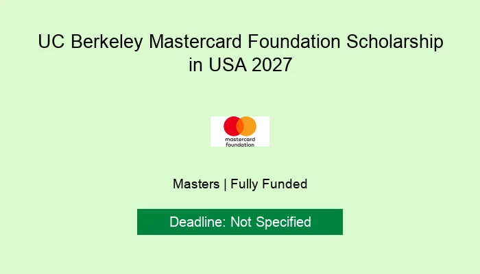 UC Berkeley Mastercard Foundation Scholarship in USA 2027