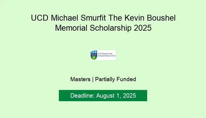 UCD Michael Smurfit The Kevin Boushel Memorial Scholarship 2025
