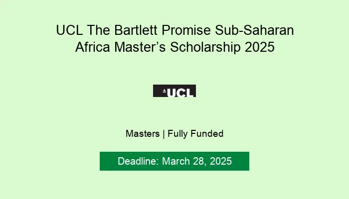 UCL The Bartlett Promise Sub-Saharan Africa Master’s Scholarship 2025