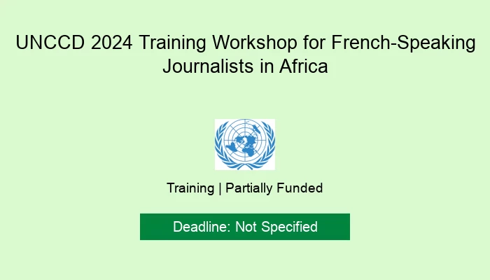 UNCCD 2024 Training Workshop for French-Speaking Journalists in Africa
