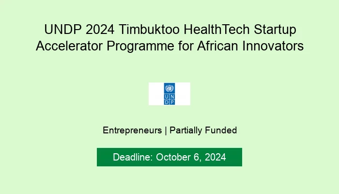 UNDP 2024 Timbuktoo HealthTech Startup Accelerator Programme for African Innovators