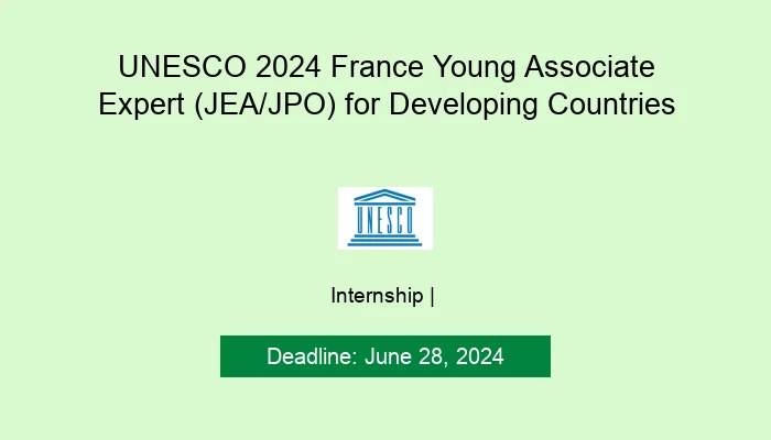 UNESCO 2024 France Young Associate Expert (JEA/JPO) for Developing Countries