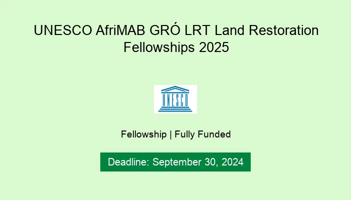 UNESCO AfriMAB GRÓ LRT Land Restoration Fellowships 2025
