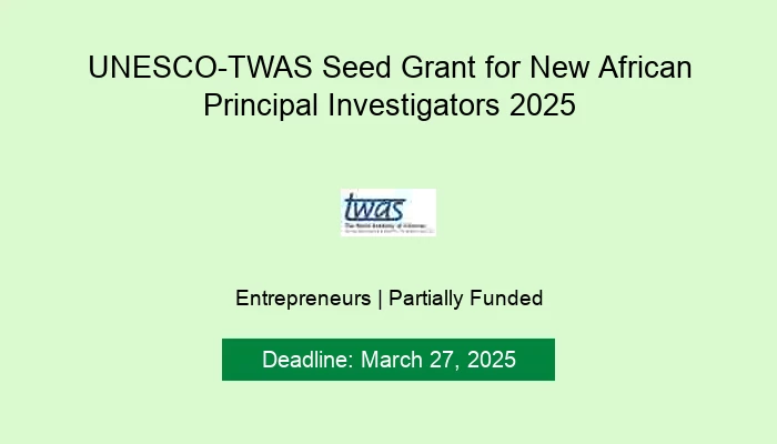 UNESCO-TWAS Seed Grant for New African Principal Investigators 2025