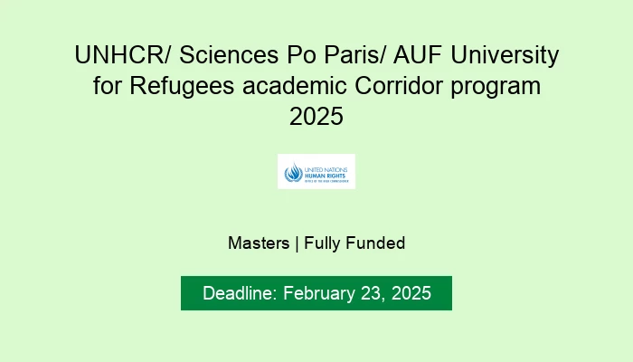 UNHCR/ Sciences Po Paris/ AUF University for Refugees academic Corridor program 2025
