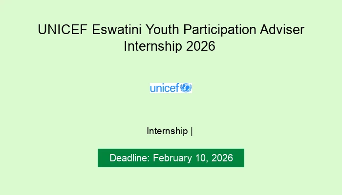 UNICEF Eswatini Youth Participation Adviser Internship 2026