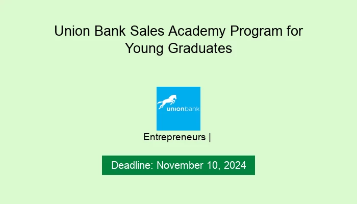 Union Bank Sales Academy Program for Young Graduates 2024