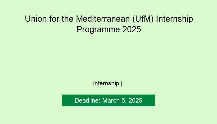 Union for the Mediterranean (UfM) Internship Programme 2025