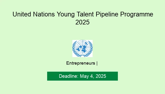 United Nations Young Talent Pipeline Programme 2025