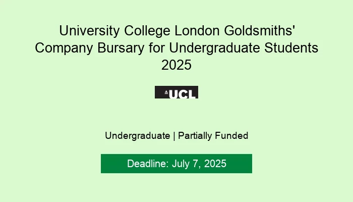 University College London Goldsmiths' Company Bursary for Undergraduate Students 2025