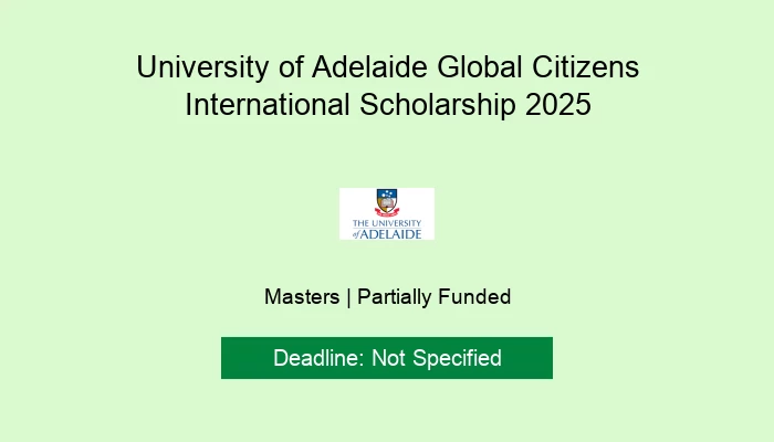University of Adelaide Global Citizens International Scholarship 2025