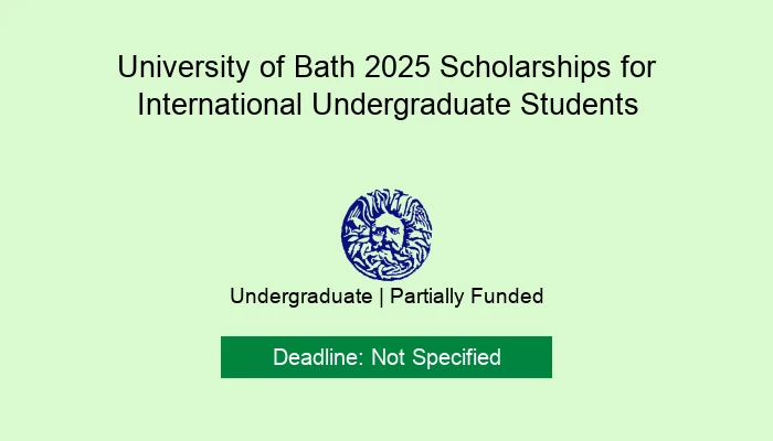 University of Bath 2025 Scholarships for International Undergraduate Students