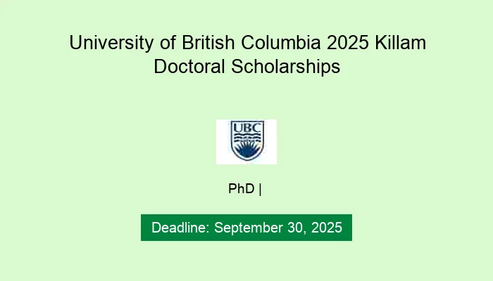 University of British Columbia 2025 Killam Doctoral Scholarships