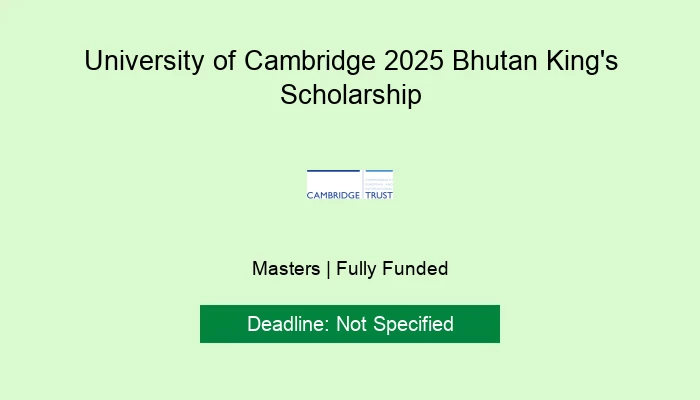University of Cambridge 2025 Bhutan King's Scholarship