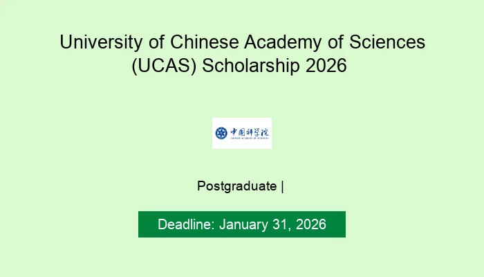 University of Chinese Academy of Sciences (UCAS) Scholarship 2026