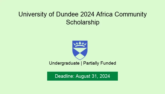 University of Dundee 2024 Africa Community Scholarship