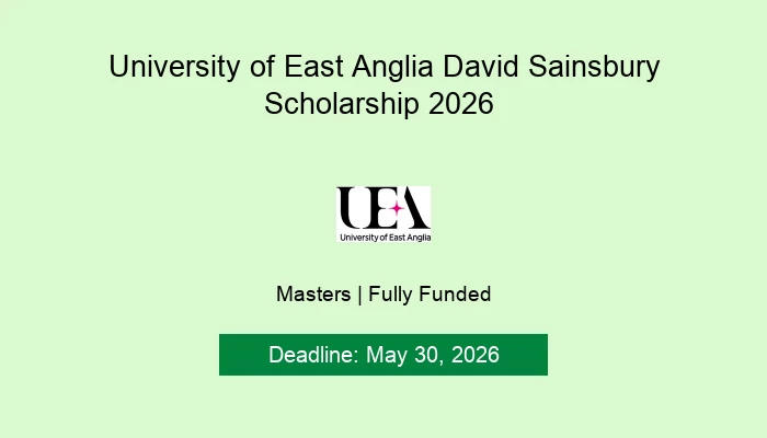 University of East Anglia David Sainsbury Scholarship 2026