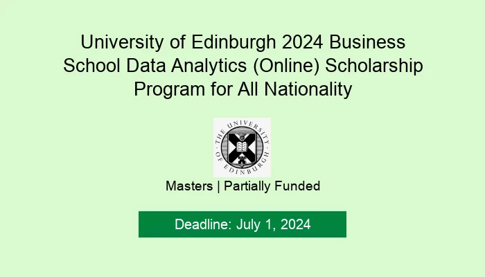 University of Edinburgh 2024 Business School Data Analytics (Online) Scholarship Program for All Nationality