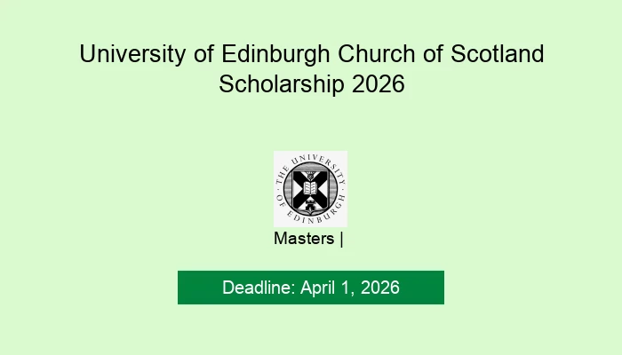 University of Edinburgh Church of Scotland Scholarship 2026